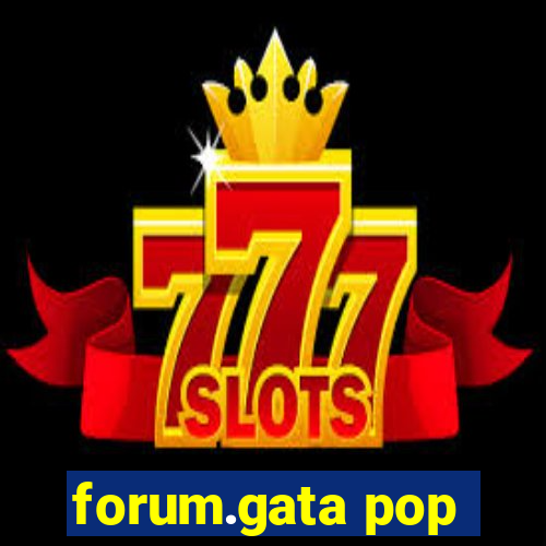 forum.gata pop